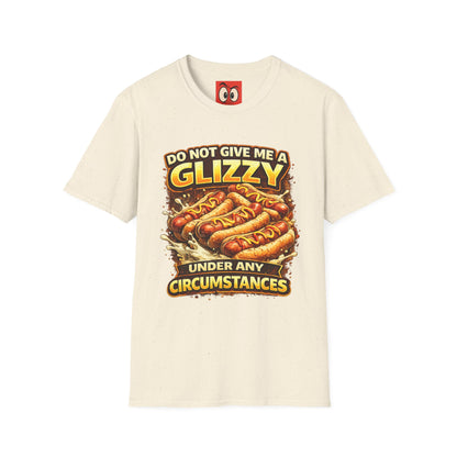 Do Not Give Me a Glizzy T-Shirt