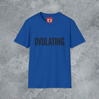 Ovulating T-Shirt