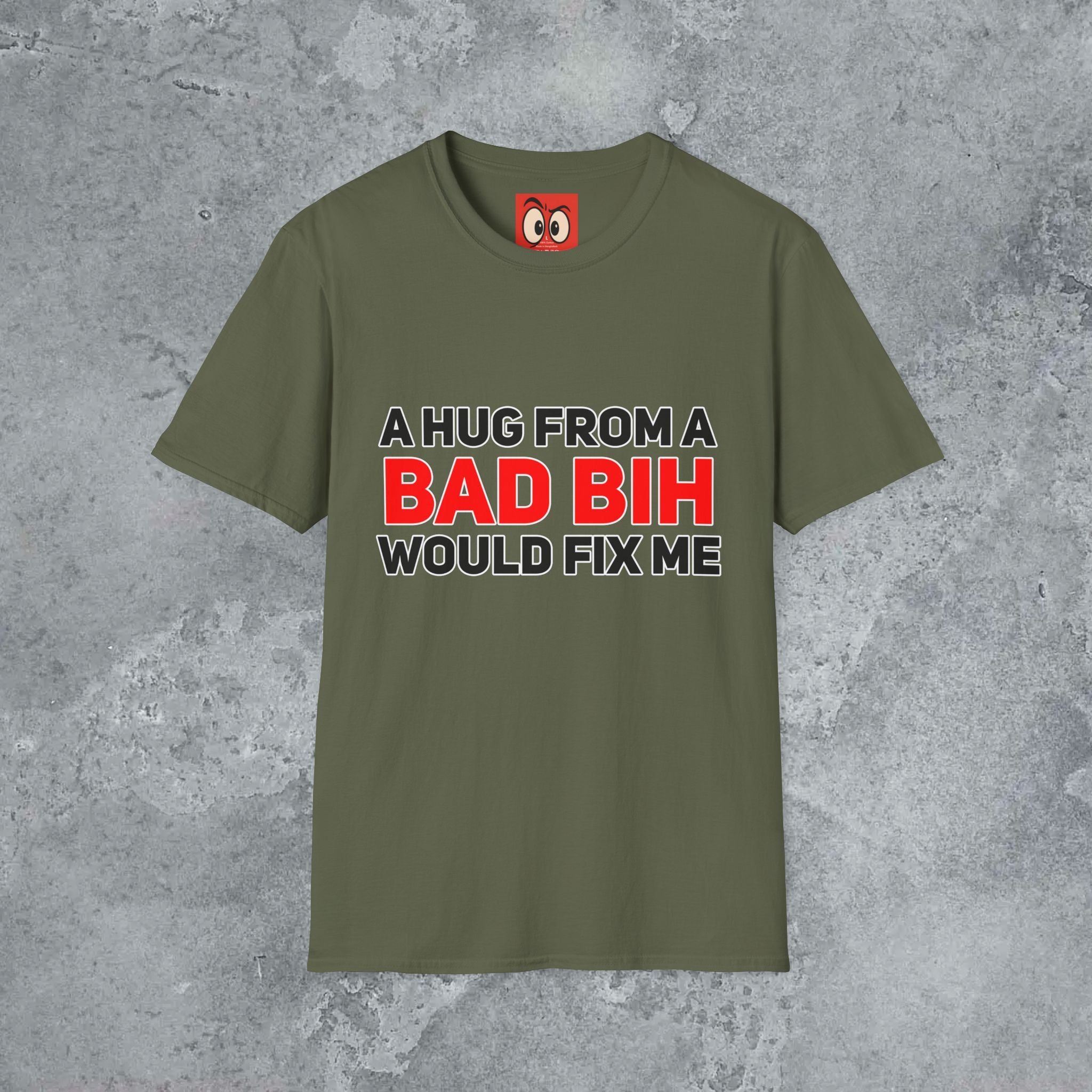 A Hug From A Bad Bih T-Shirt