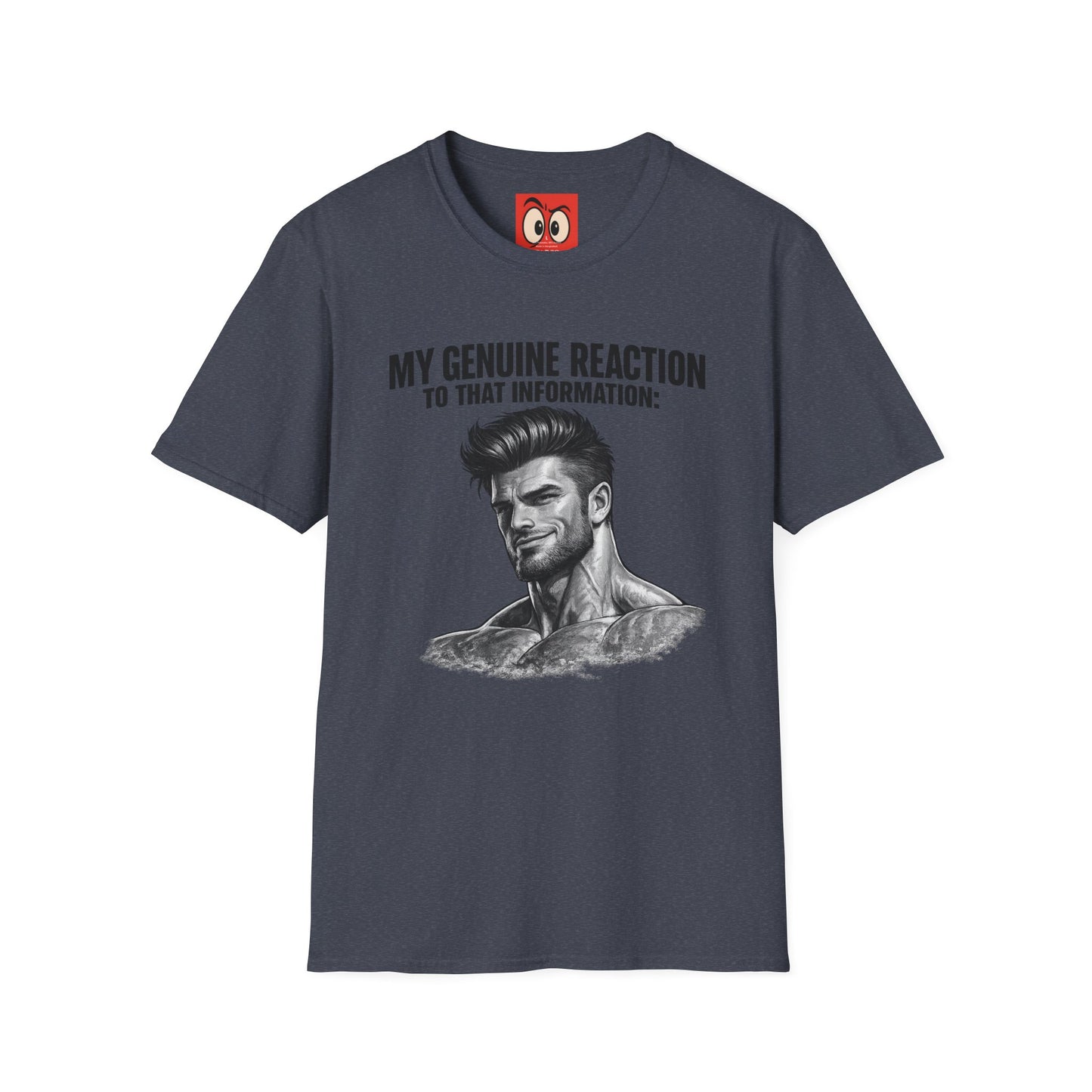 My Genuine Reaction T-Shirt