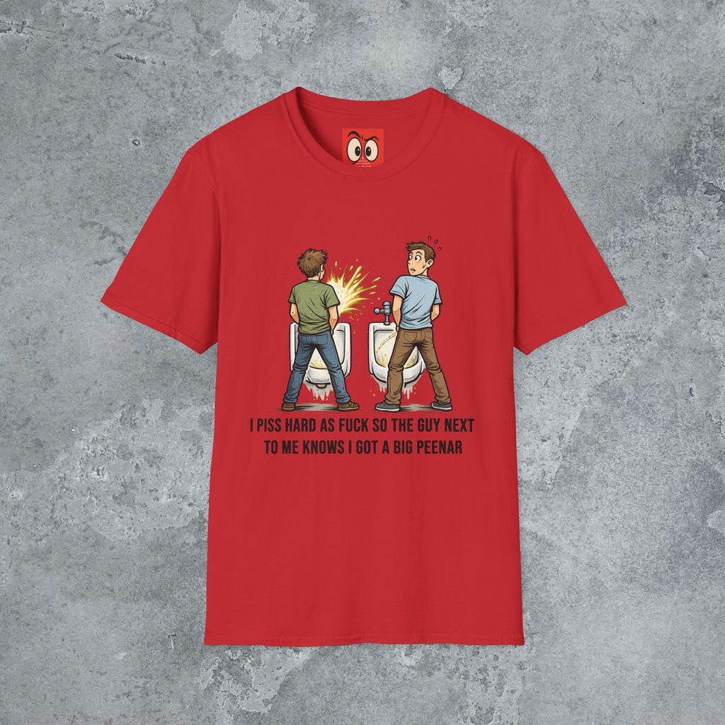 I Piss Hard AF T-Shirt
