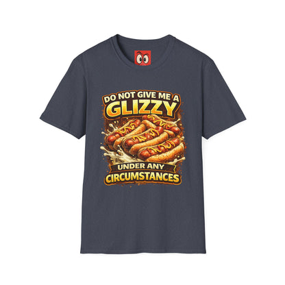Do Not Give Me a Glizzy T-Shirt