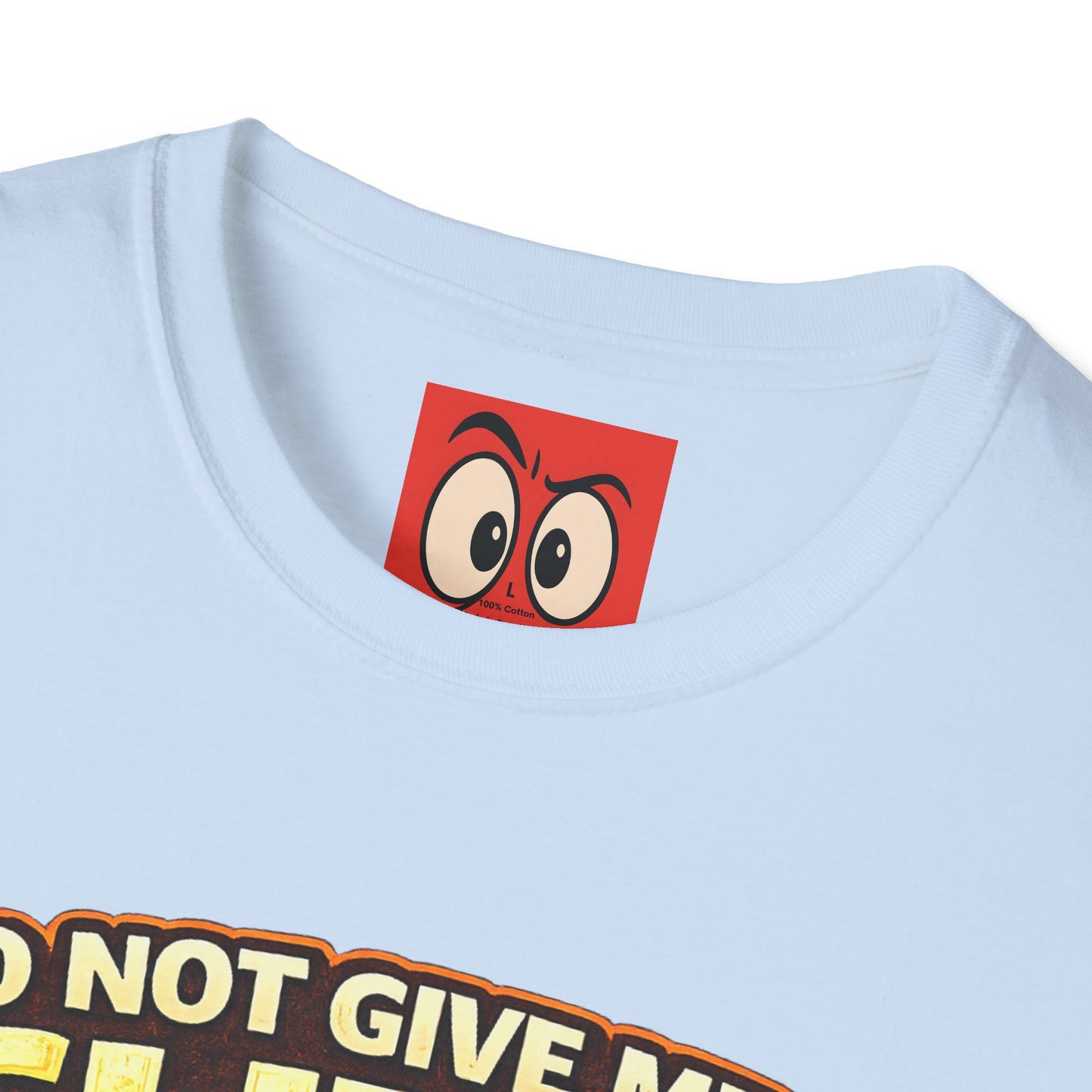 Do Not Give Me a Glizzy T-Shirt