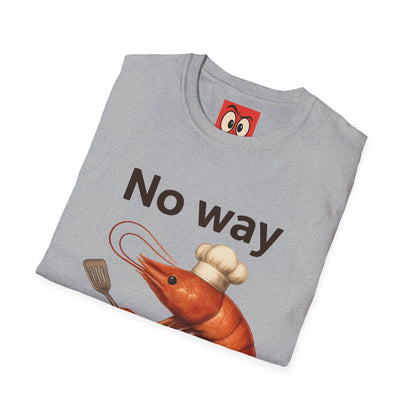 No Way Shrimp T-Shirt