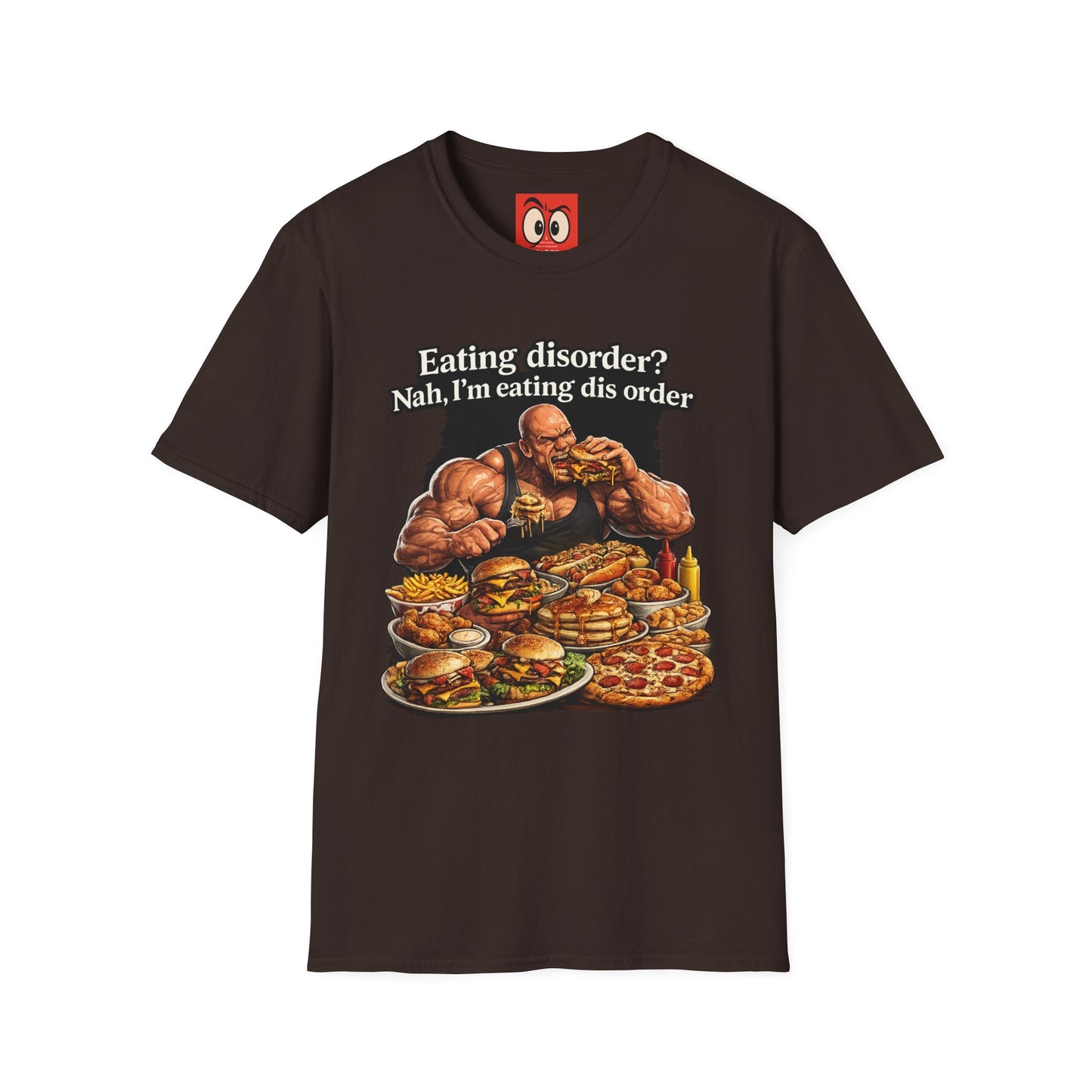 Eating Dis Order T-Shirt