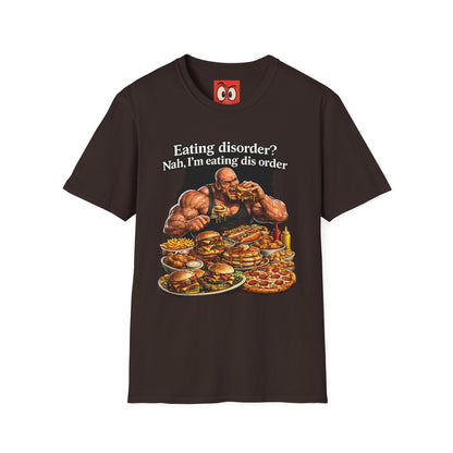 Eating Dis Order T-Shirt