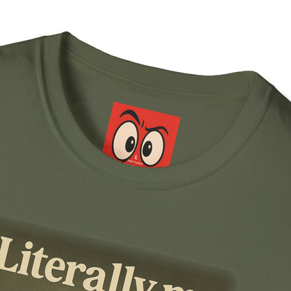 Literally Me T-Shirt