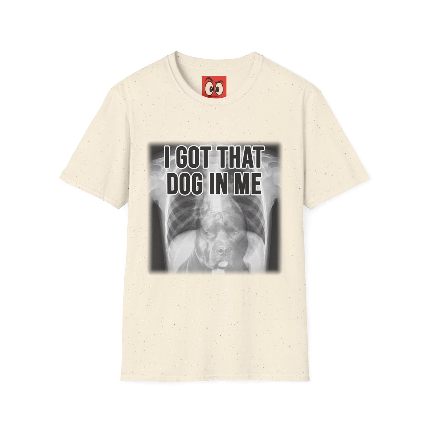 I Got That Dog In Me T-Shirt