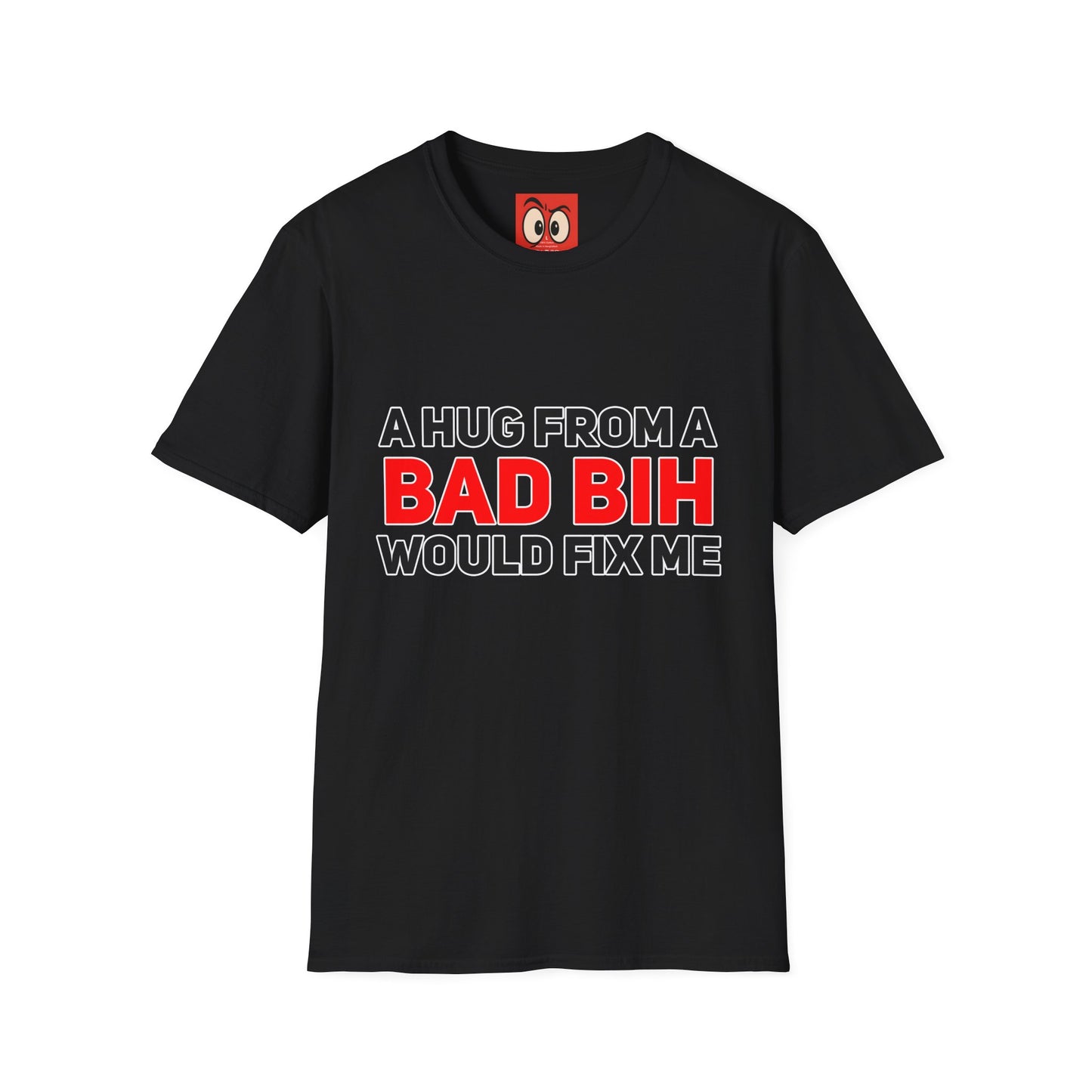 A Hug From A Bad Bih T-Shirt