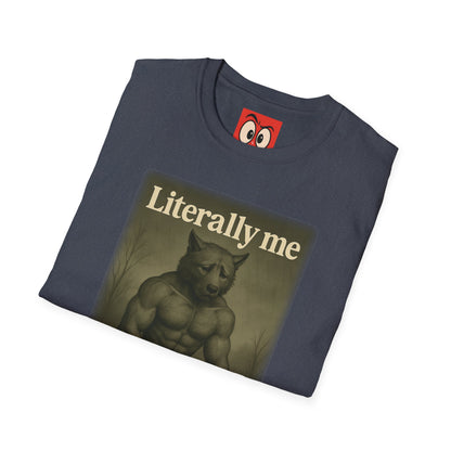 Literally Me T-Shirt