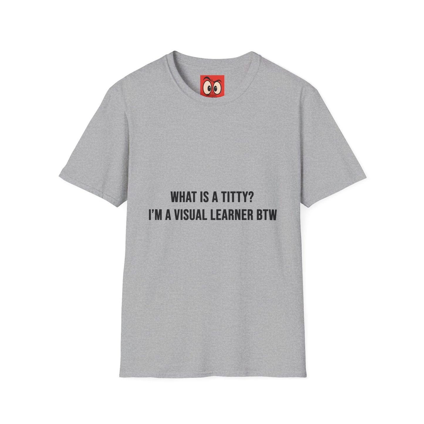 What Is A Titty? T-Shirt